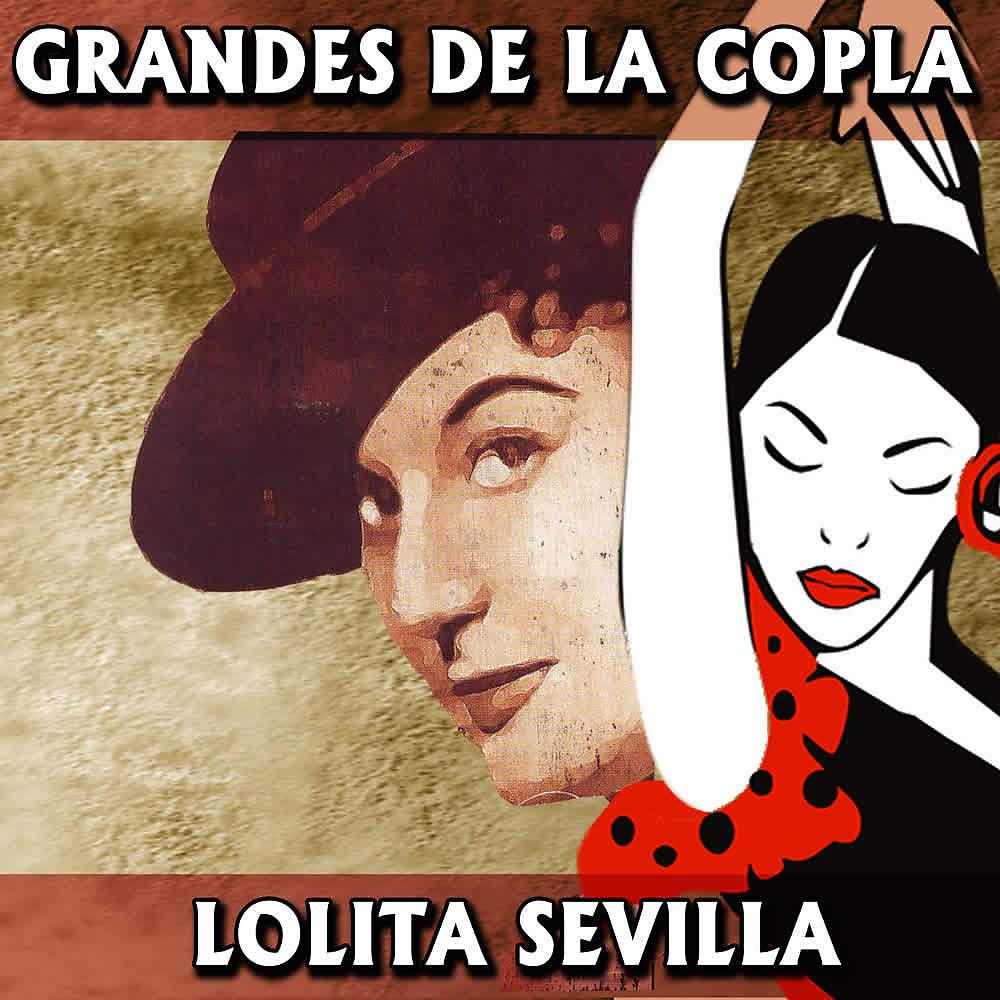 Постер альбома Grandes de la Copla. Lolita Sevilla
