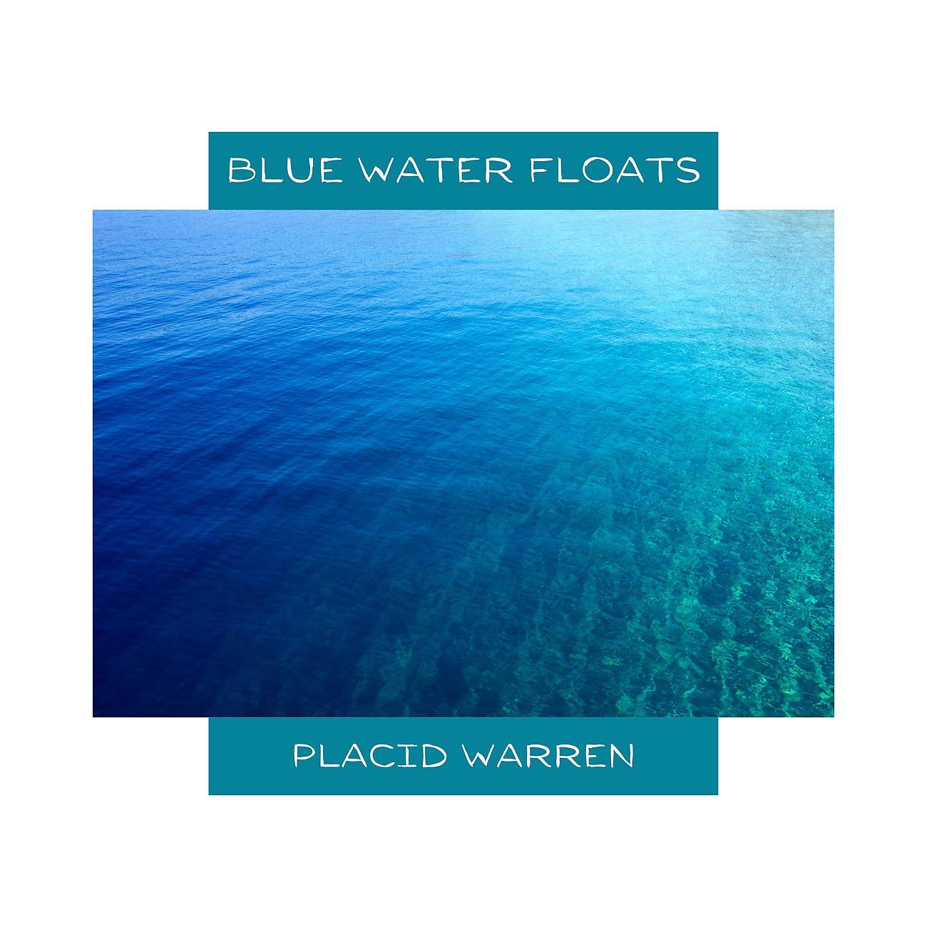 Постер альбома Blue Water Floats