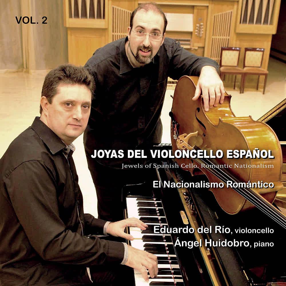 Постер альбома Manuel de Falla: Joyas del Violoncello Español. El Nacionalismo Romántico (Vol. 2)