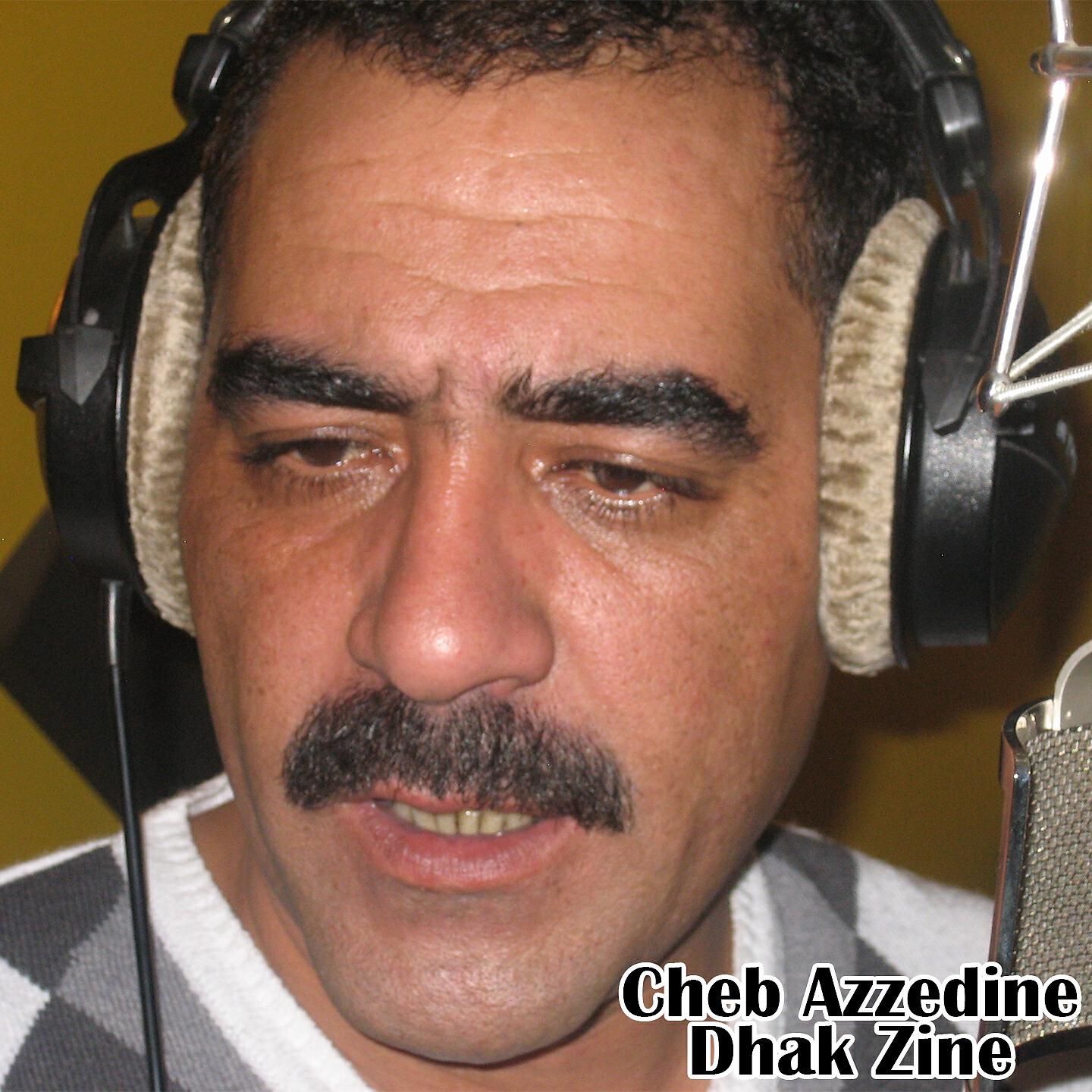 Cheb Azzedine - Dhak Zine