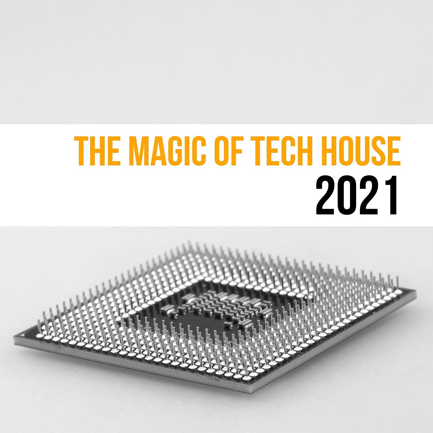 Постер альбома The Magic of Tech House 2021