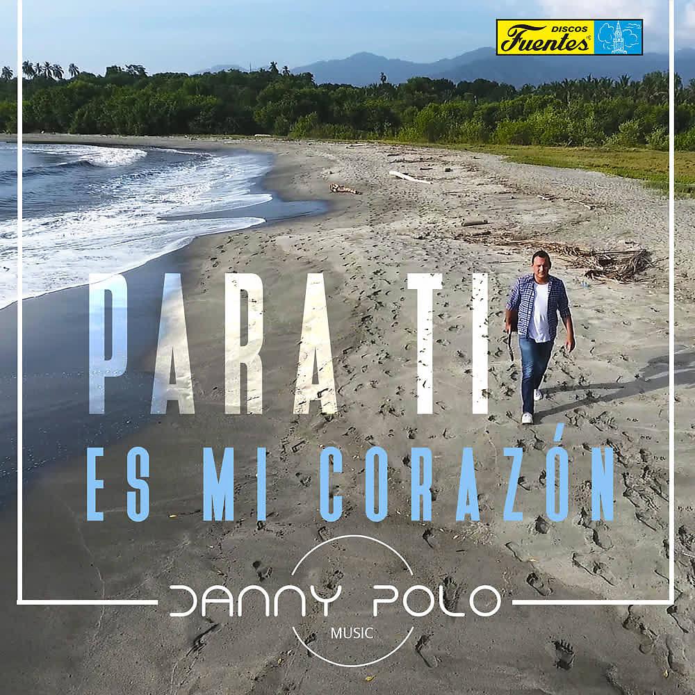 Постер альбома Para Ti Es Mi Corazón