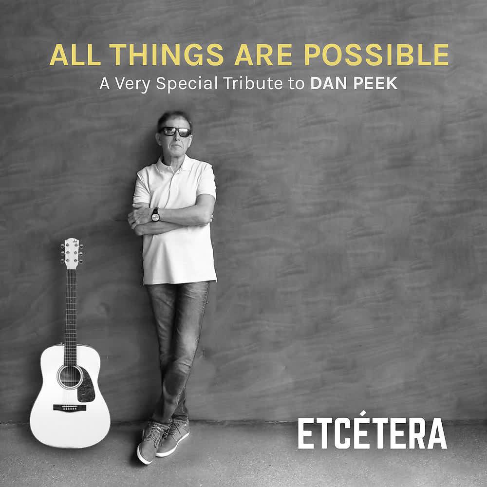 Постер альбома All Things Are Possible, a Very Special Tribute to Dan Peek