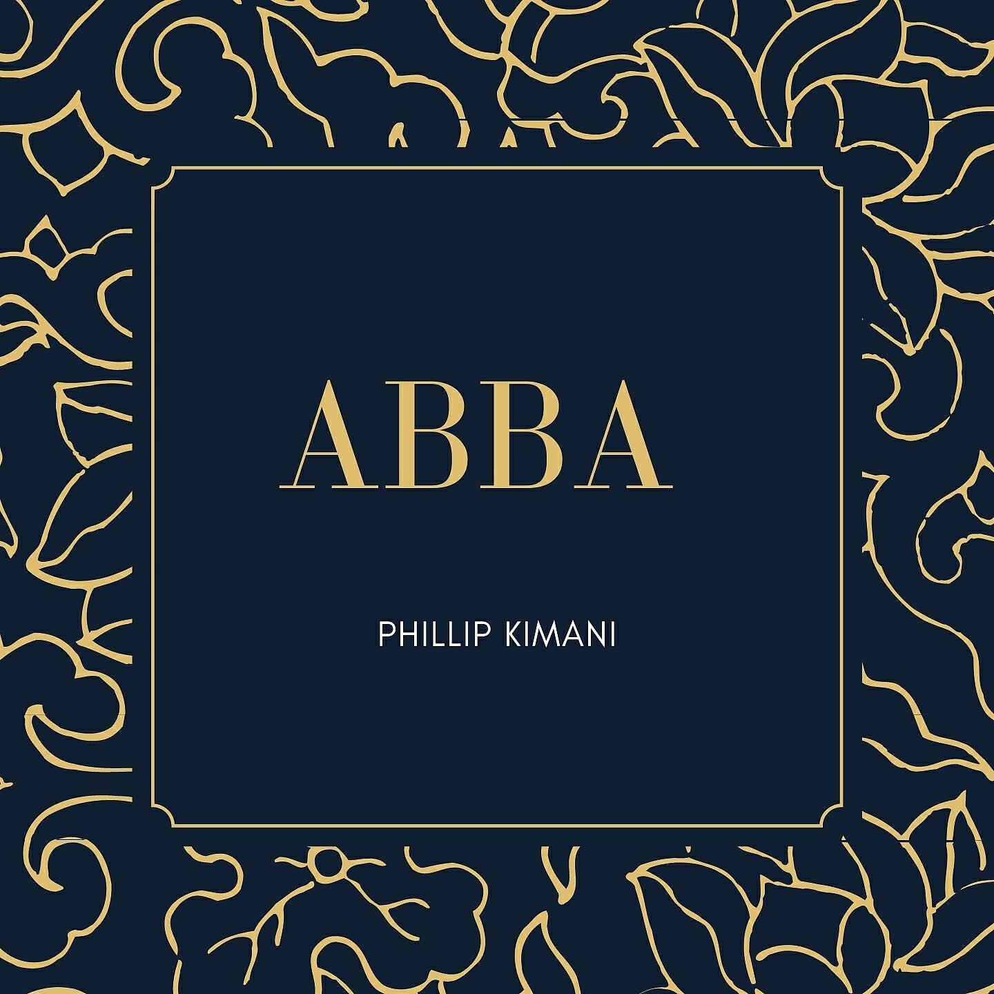 Phillip Kimani - Abba