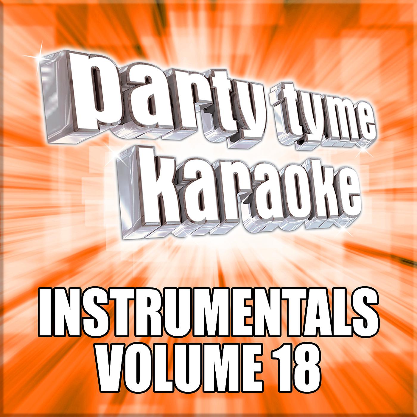 Постер альбома Party Tyme Karaoke - Instrumentals 18