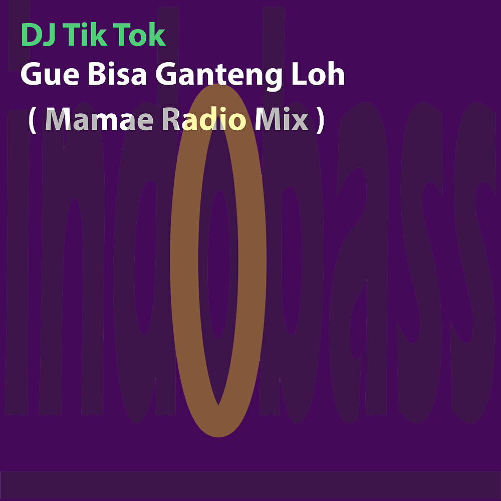 DJ TIK TOK - Gue Bisa Ganteng Loh (Mamae Radio Mix)