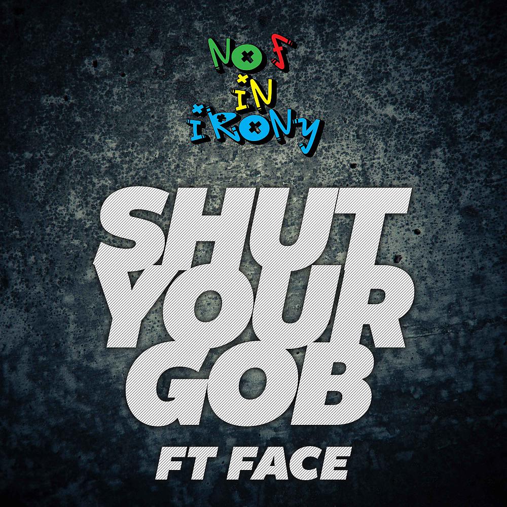 Постер альбома Shut Your Gob (Fraudster's Bass Mix)