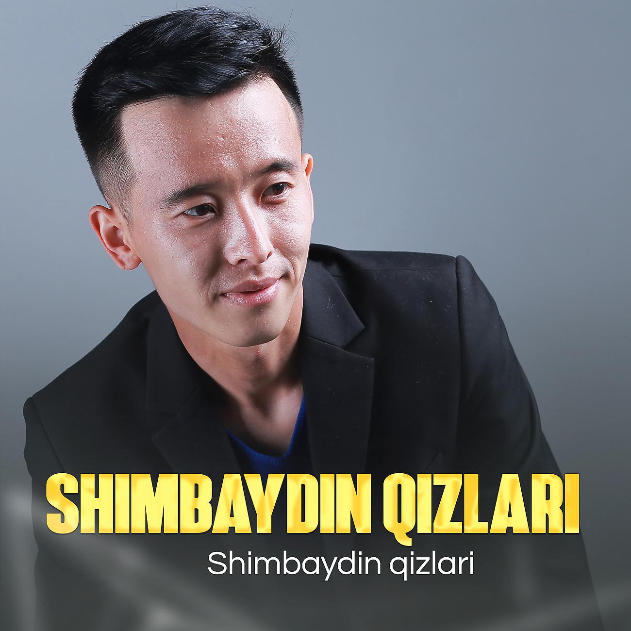 Постер альбома Shimbaydin qizlari