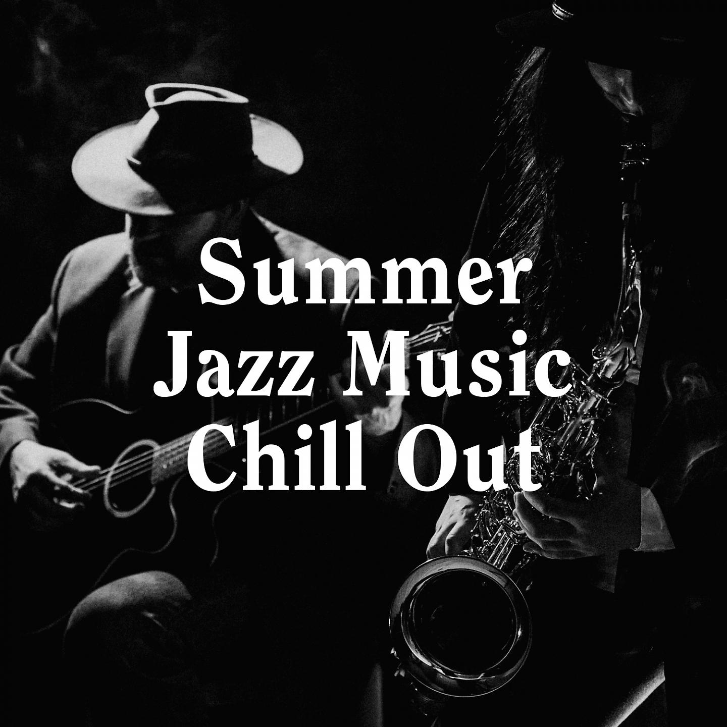 Постер альбома Summer Jazz Music Chill Out
