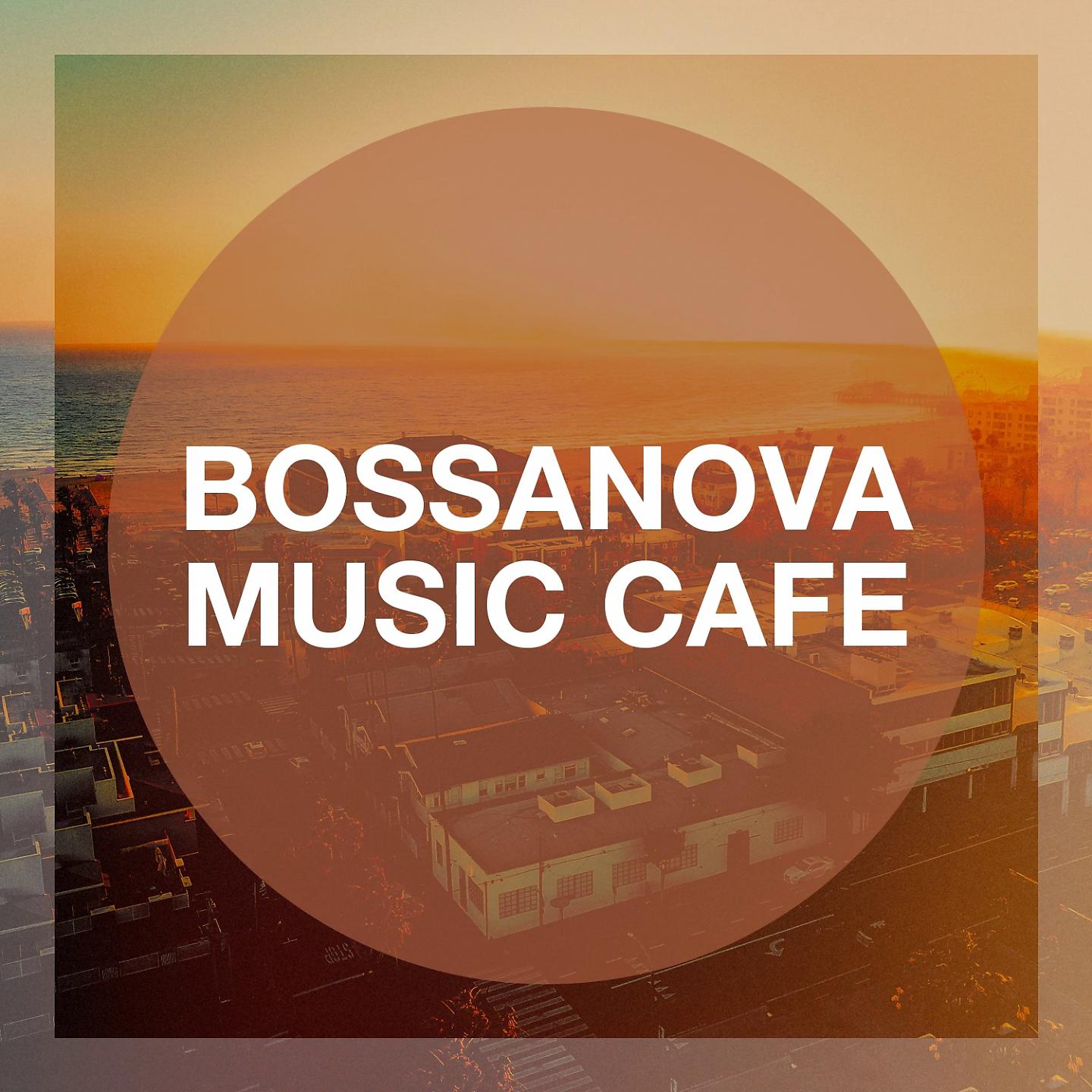 Постер альбома Bossanova Music Cafe