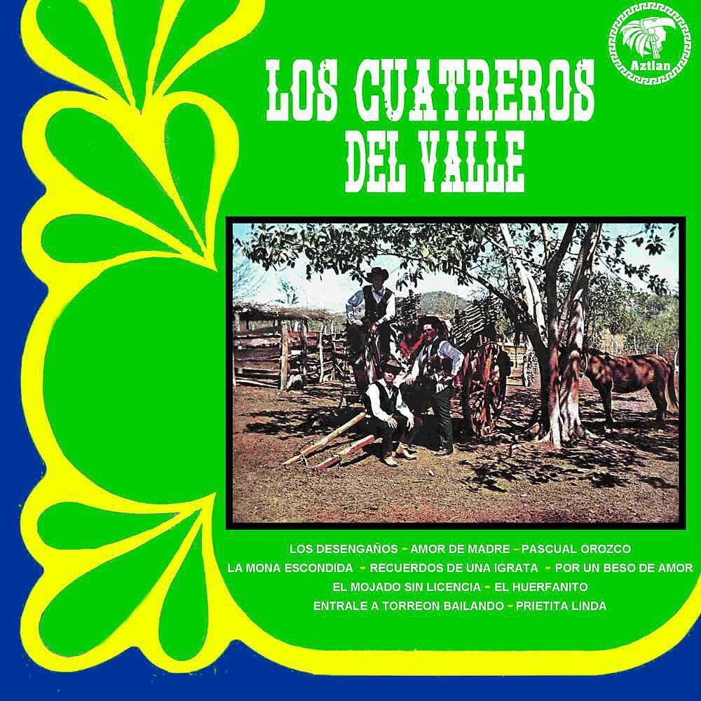 Los Cuatreros Del Valle - El Mojado Sin Licencia