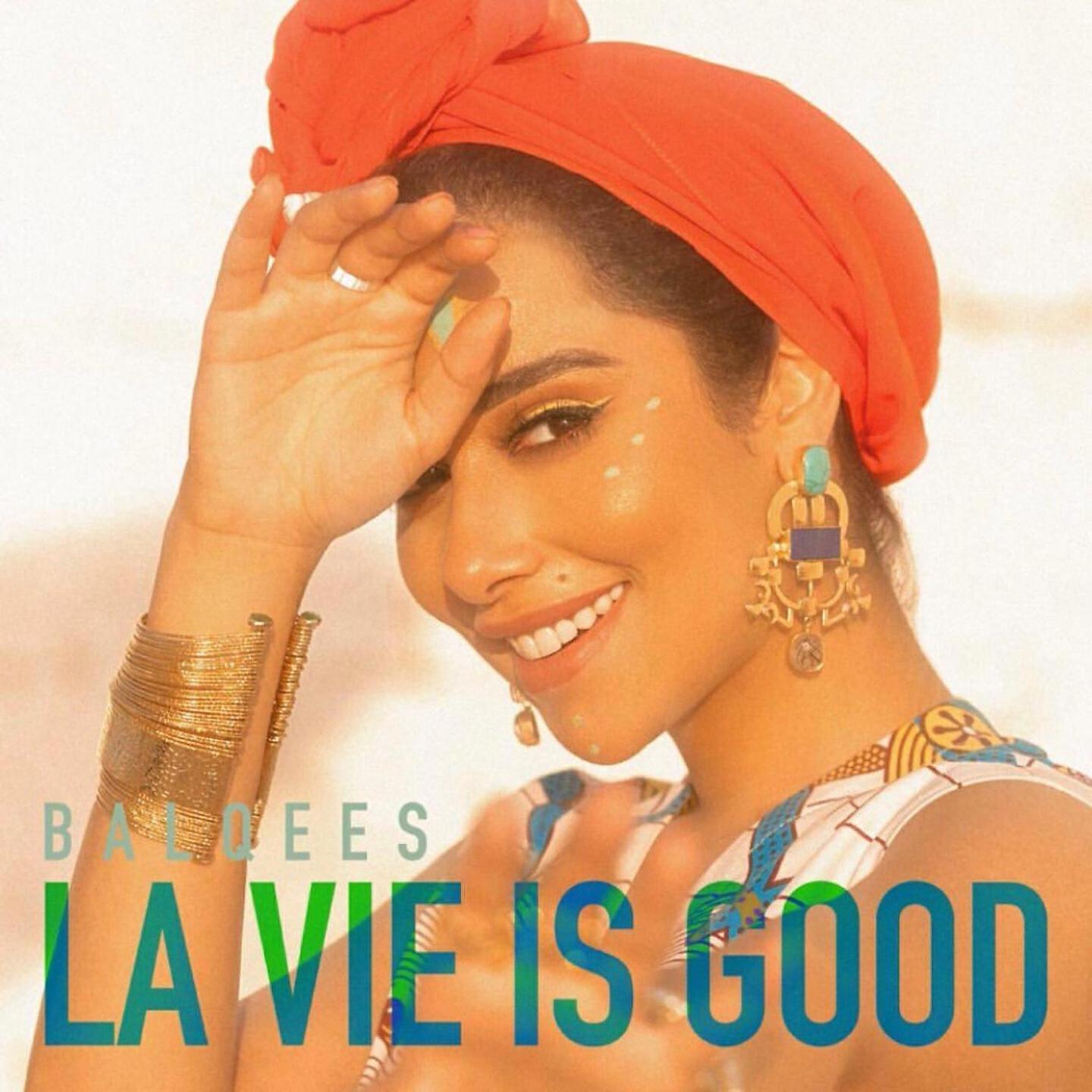 Balqees - La Vie Is Good
