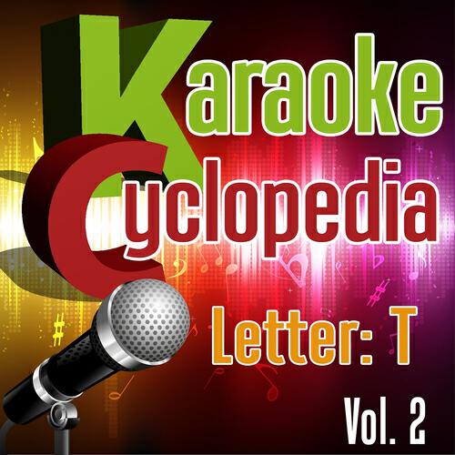 Альбом Karaoke Cyclopedia: Letter T, Vol. 2 исполнителя Doc Maf Ensemble