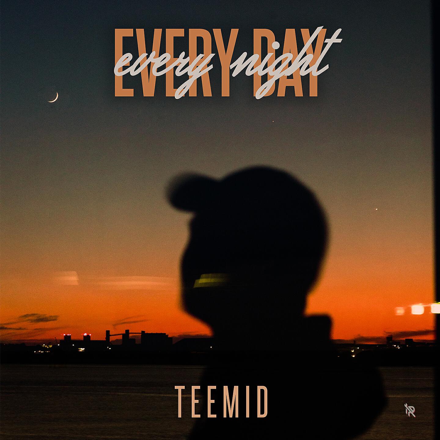 TEEMID - Every Day Every Night