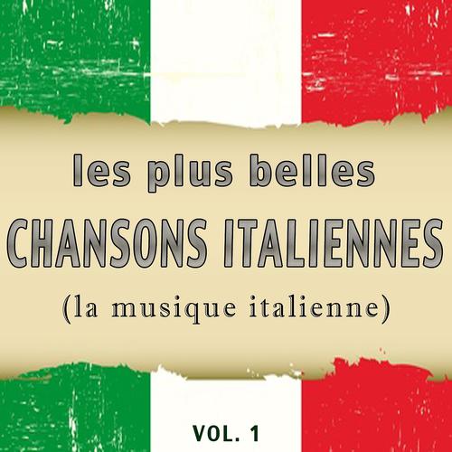 Постер альбома Les plus belles chansons italiennes, Vol. 1 (La musique italienne)
