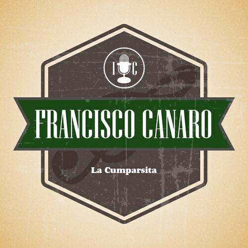 Francisco Canaro Y Su Orquesta Tipica - Milonga de Mis Amores