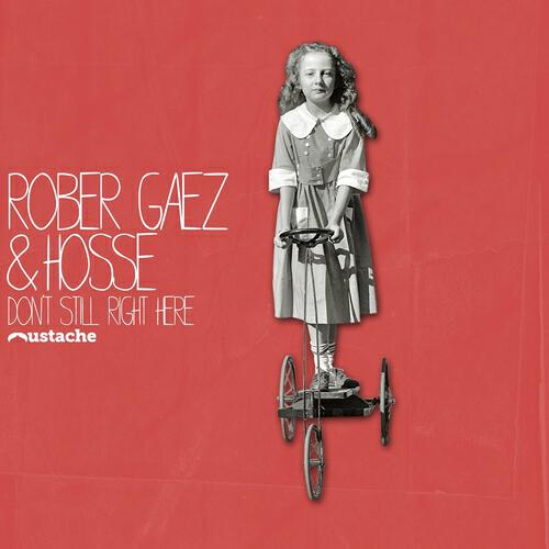 Rober Gaez - Don't Still Right Here