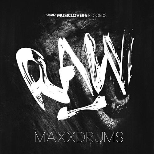 MAXXDRUMS - Raw (Extended Mix)