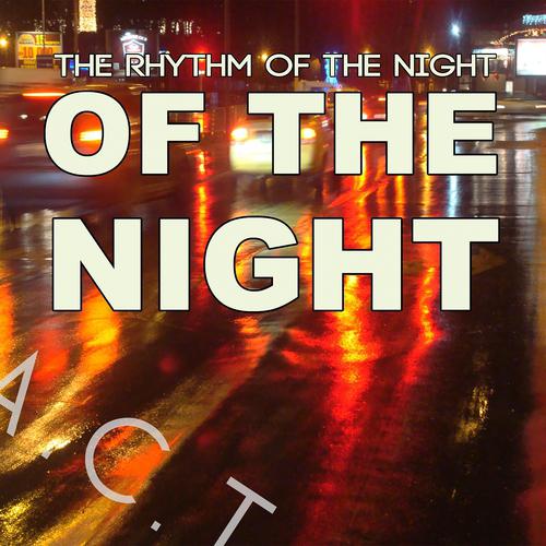 Постер альбома Of the Night (The Rhythm of the Night)