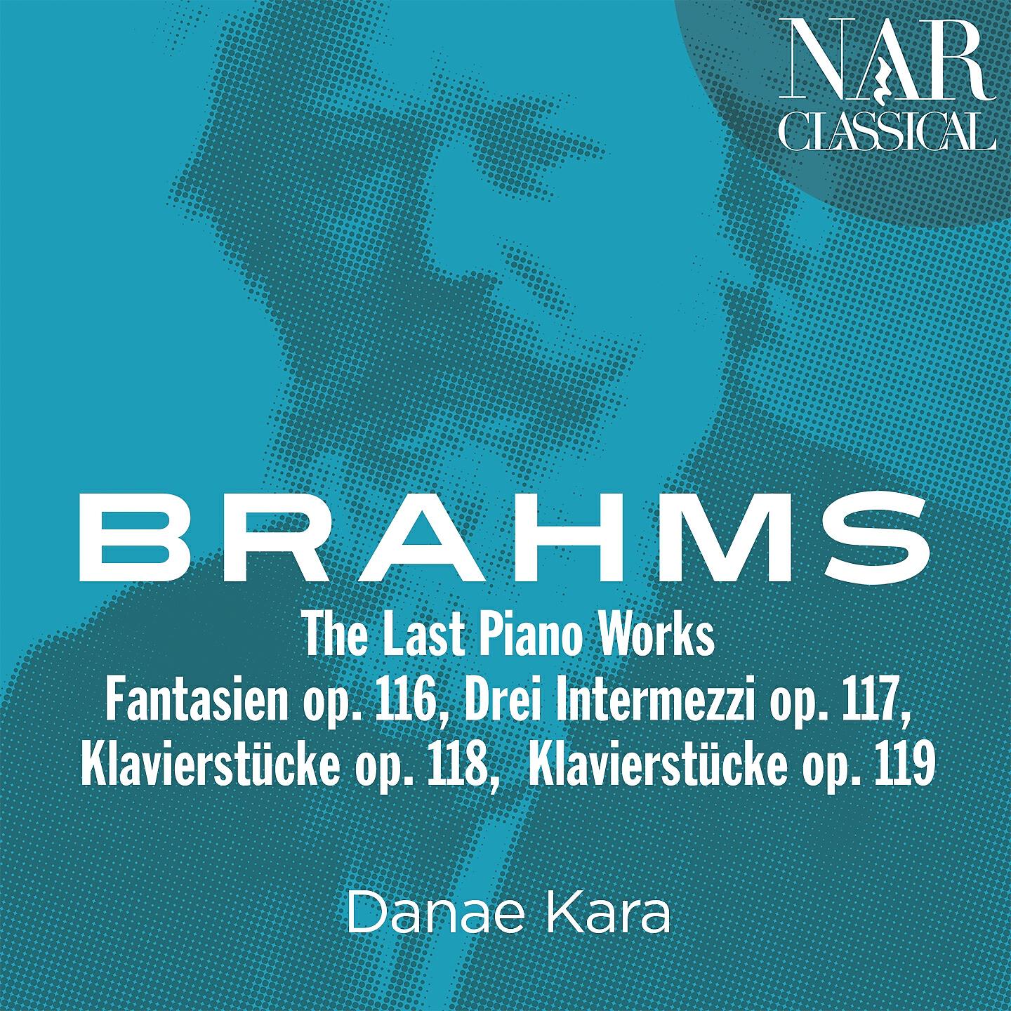 Danae Kara - Sieben Fantasien, Op. 116: No. 4, Intermezzo. Adagio