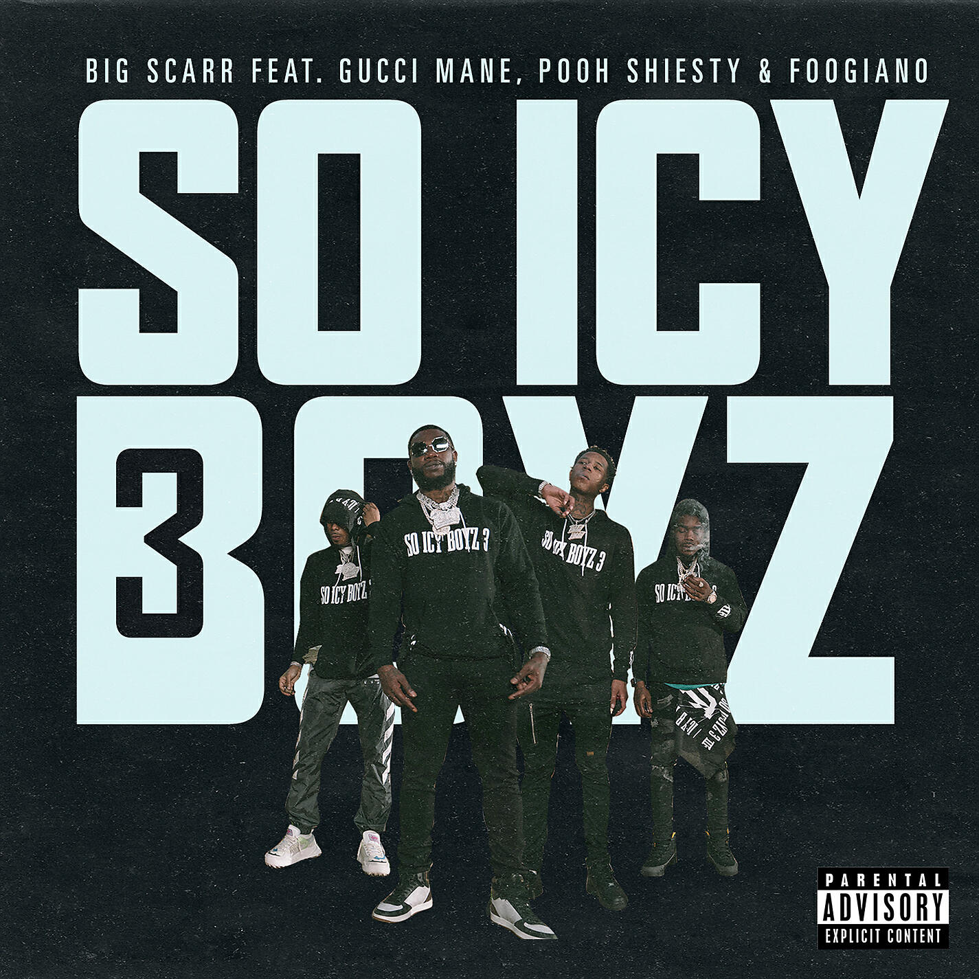 Big Scarr - SoIcyBoyz 3 (feat. Gucci Mane, Pooh Shiesty, Foogiano & Tay Keith)
