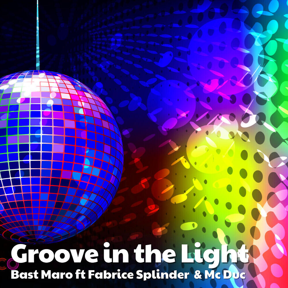 Bast Maro - Groove in the Light