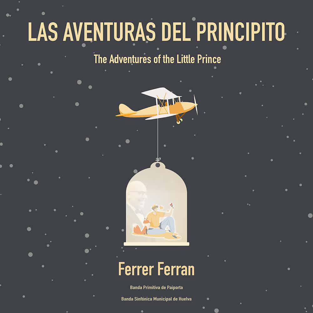 Постер альбома Ferrer Ferran: las Aventuras del Principito (The Adventures Of The Little Prince)