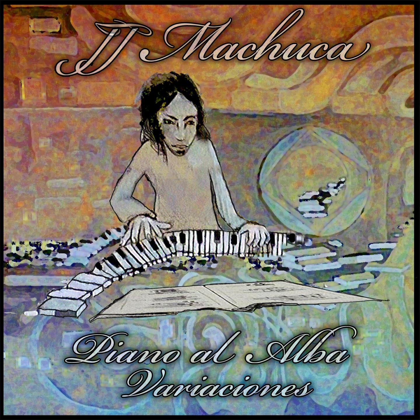 JJ Machuca - Piano al Alba: Variación No. 3