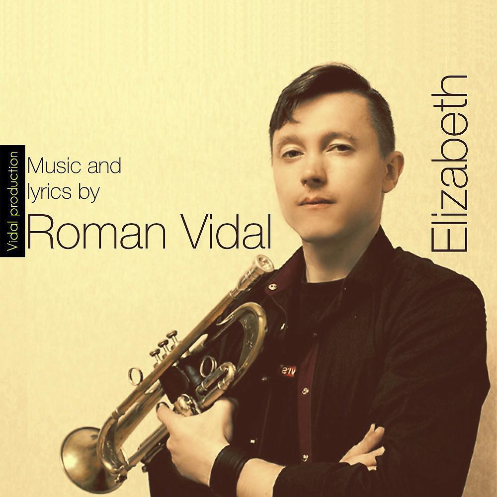 Roman Vidal - All I Have to Say