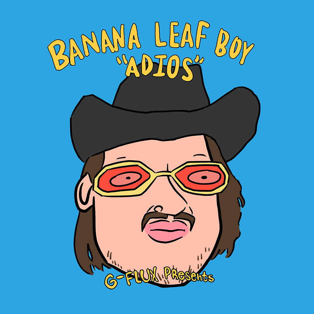 Banana Leaf Boy - Adios