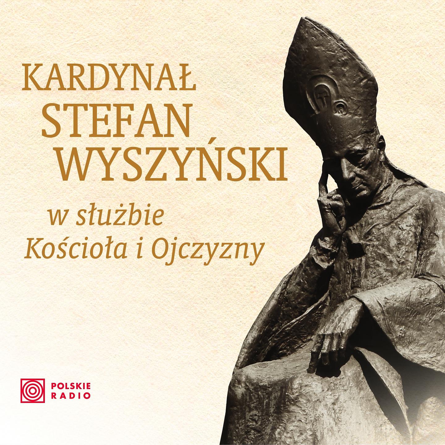 Постер альбома Kardynał Stefan Wyszyński W Służbie Kościoła I Ojczyzny