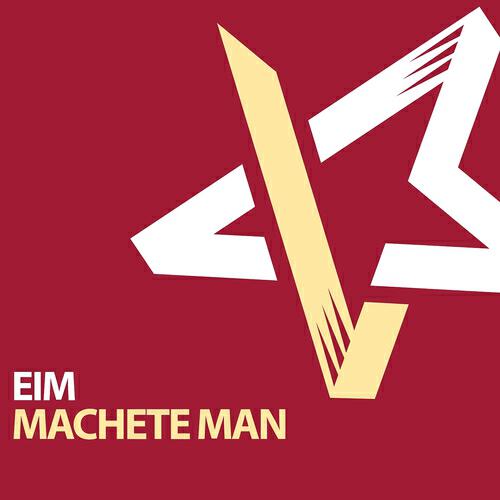 EIM - Machete Men (Alex Daiki Caribbean Mix)