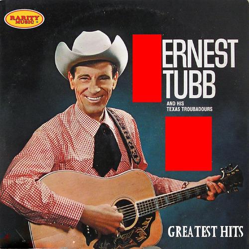 Постер альбома Ernest Tubb & His Texas Troubadours: Greatest Hits