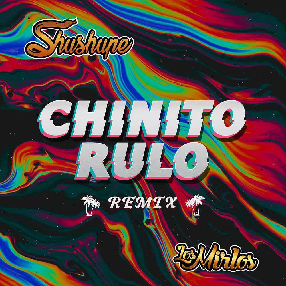 Постер альбома Chinito Rulo (Remix)