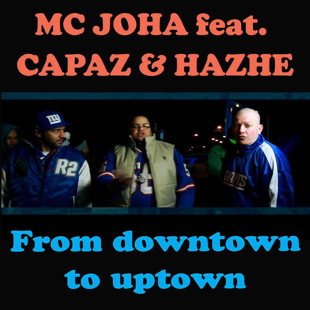 MC JOHA - From Downtown to Uptown