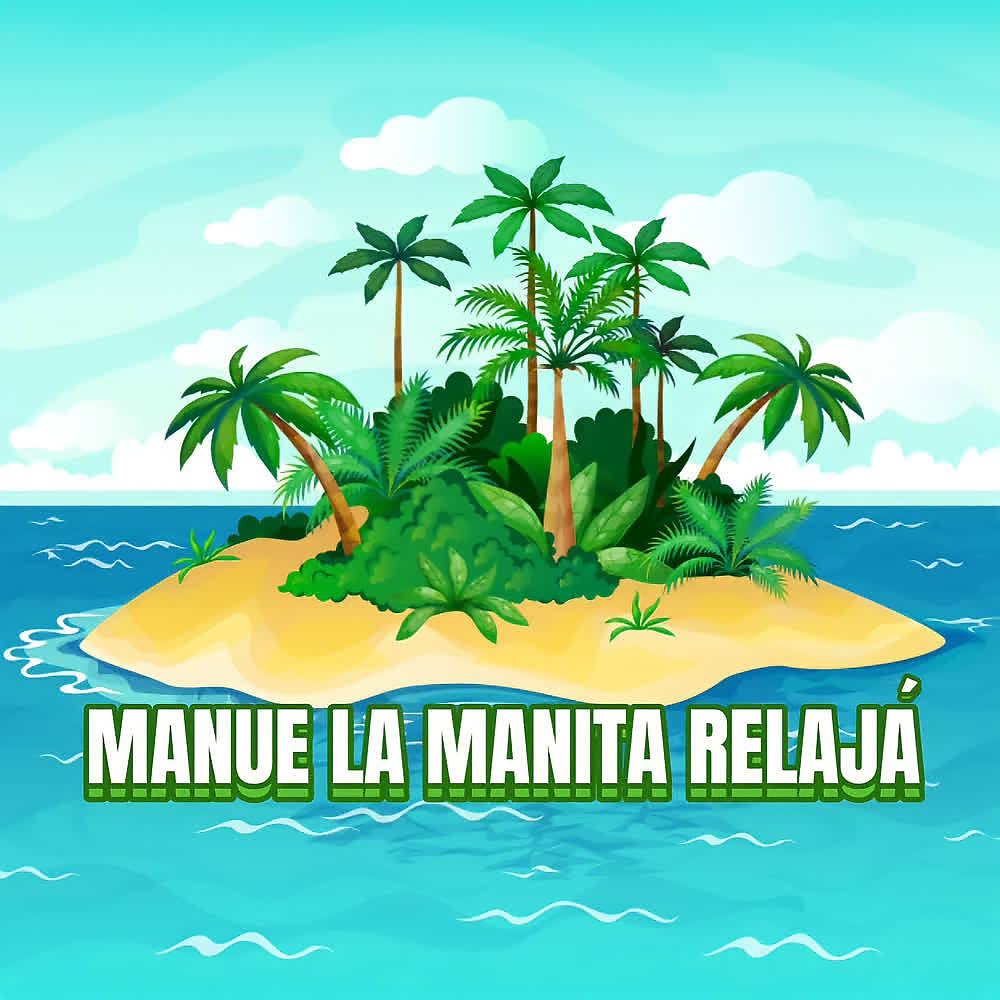 Постер альбома Manue la Manita Relajá