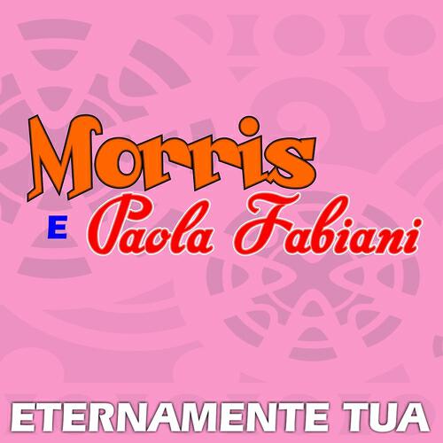 Morris - Eternamente tua