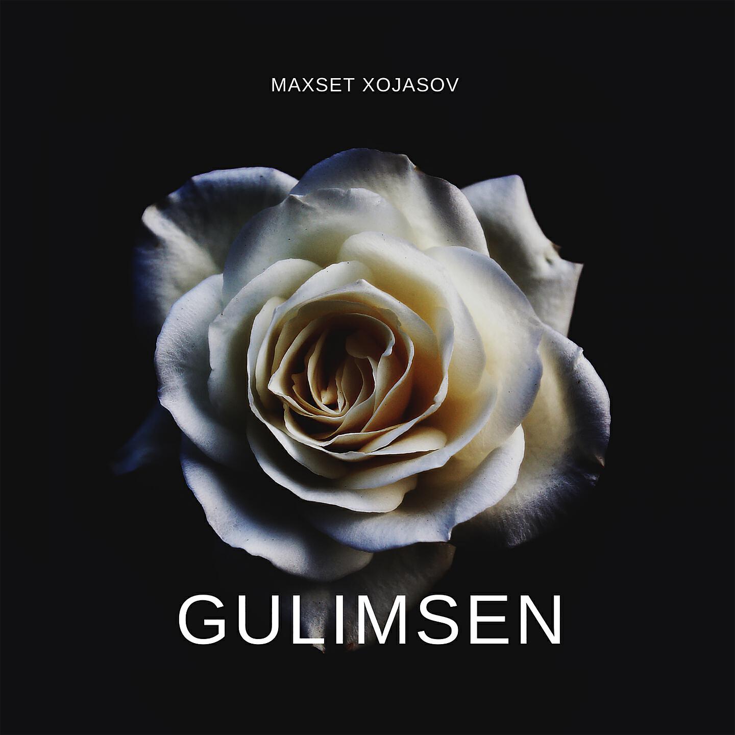 Maxset Xojasov - Gulimsen