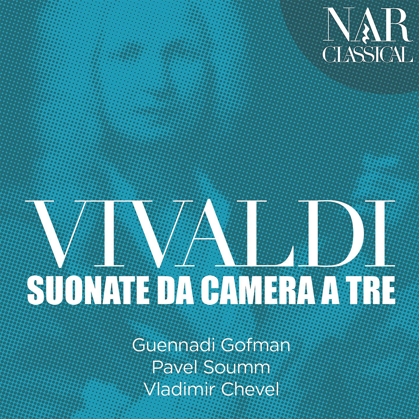 Guennadi Gofman - 12 Trio Sonatas, Op. 1, No. 10 in B-Flat Major, RV 78: I. Preludio. Adagio