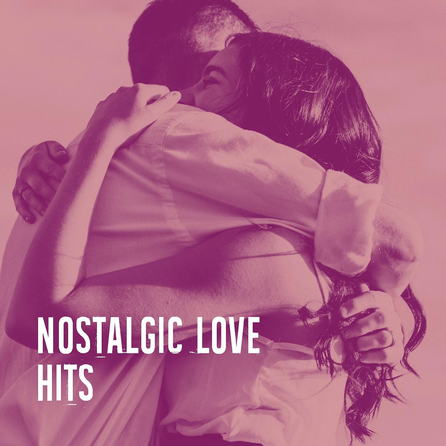 Постер альбома Nostalgic Love Hits