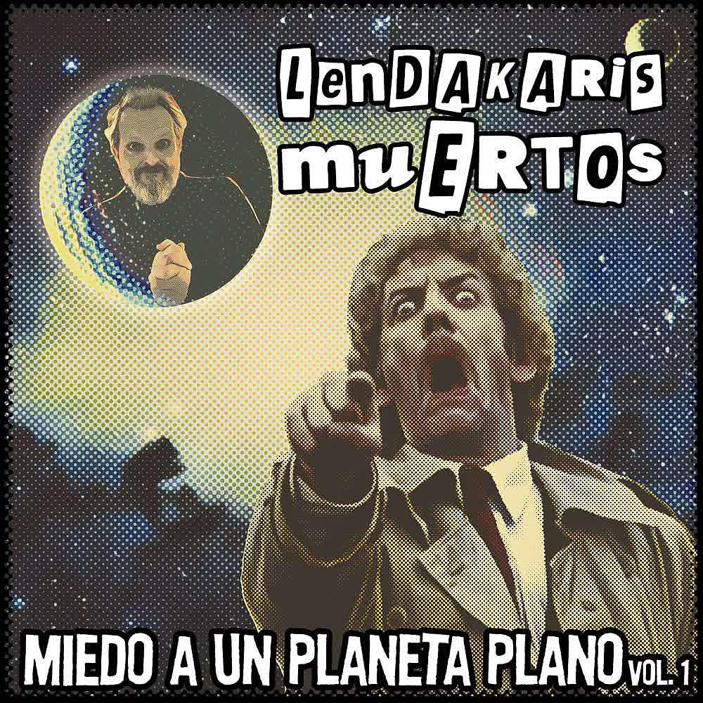 Постер альбома Miedo a un Planeta Plano (Vol. 1)