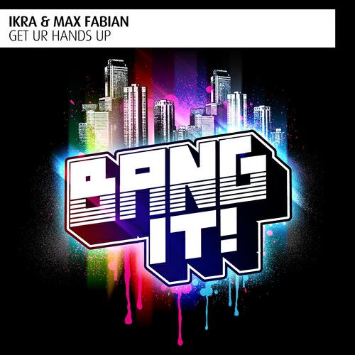 IKRA - Get Ur Hands Up
