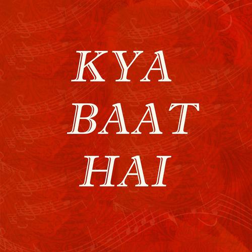 Постер альбома Kya Baat Hai