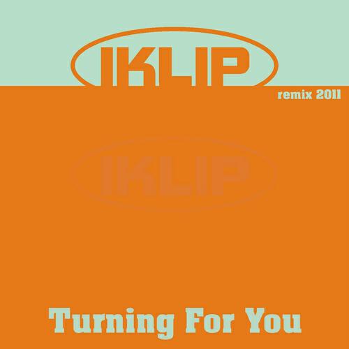 Iklip - Turning for You (Ma.Bra. Remix)