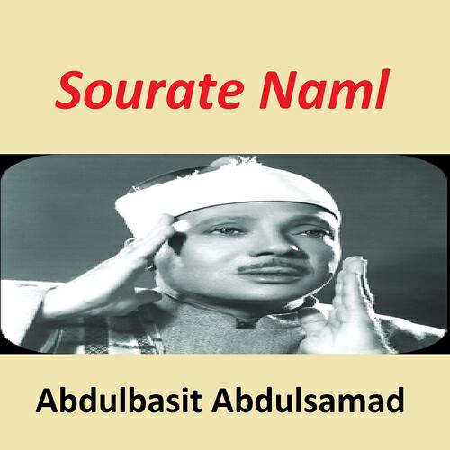 Abdulbasit Abdulsamad - Sourate Naml, Pt. 2