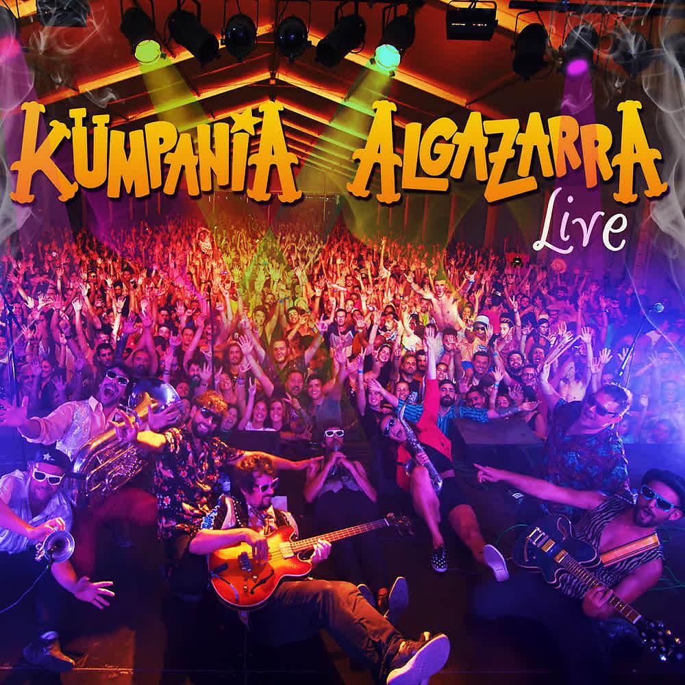 Постер альбома Kumpania Algazarra (Live)