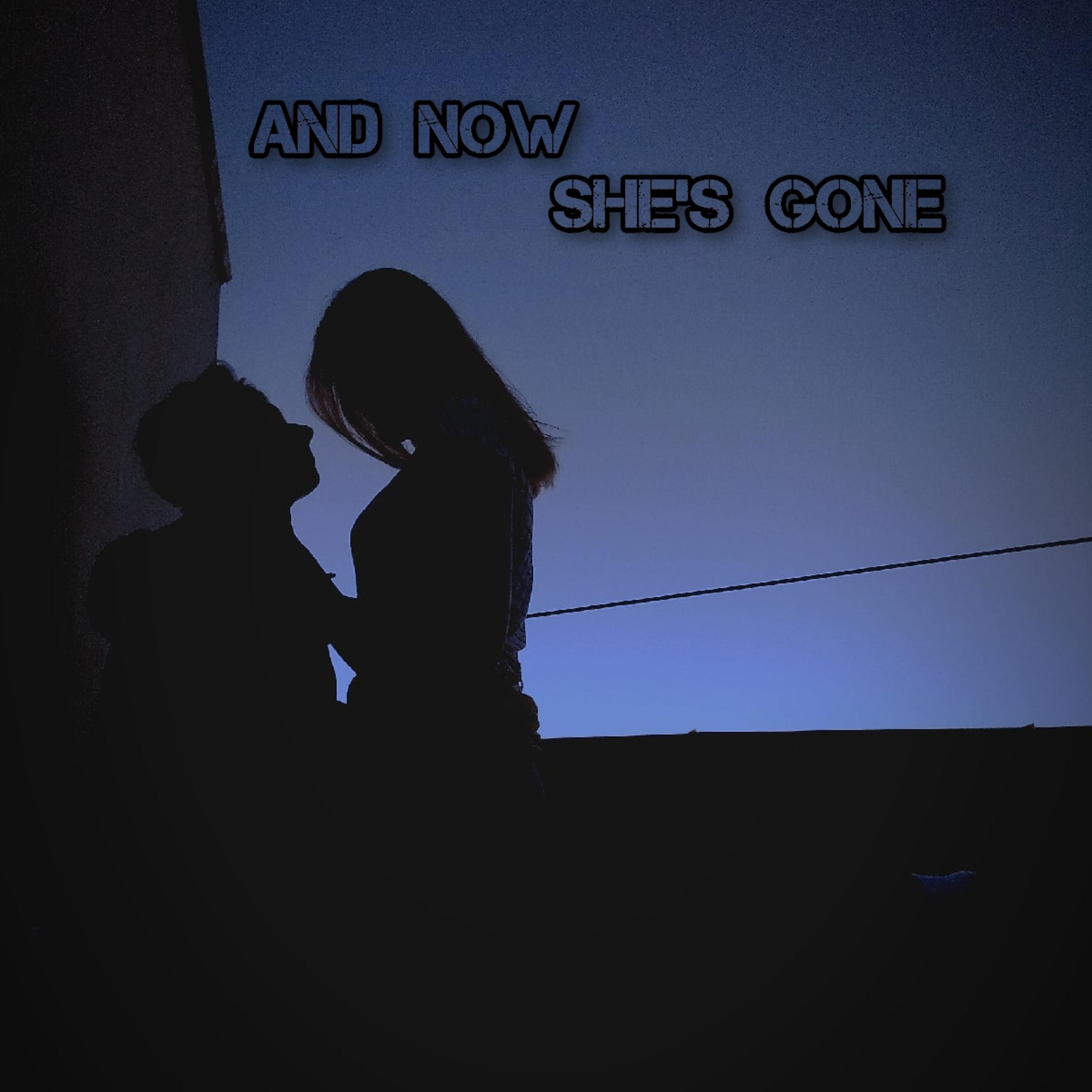 Постер альбома And Now She's Gone