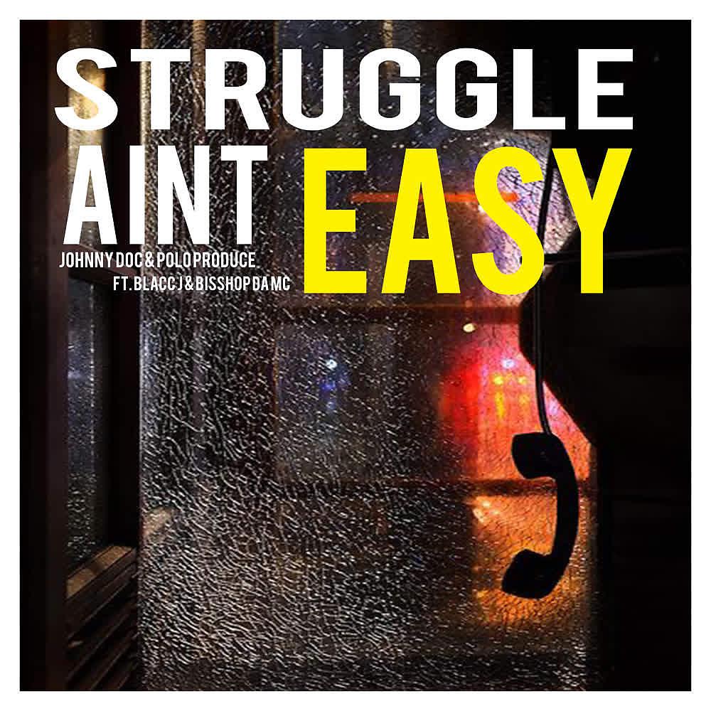 Постер альбома Struggle Ain't Easy