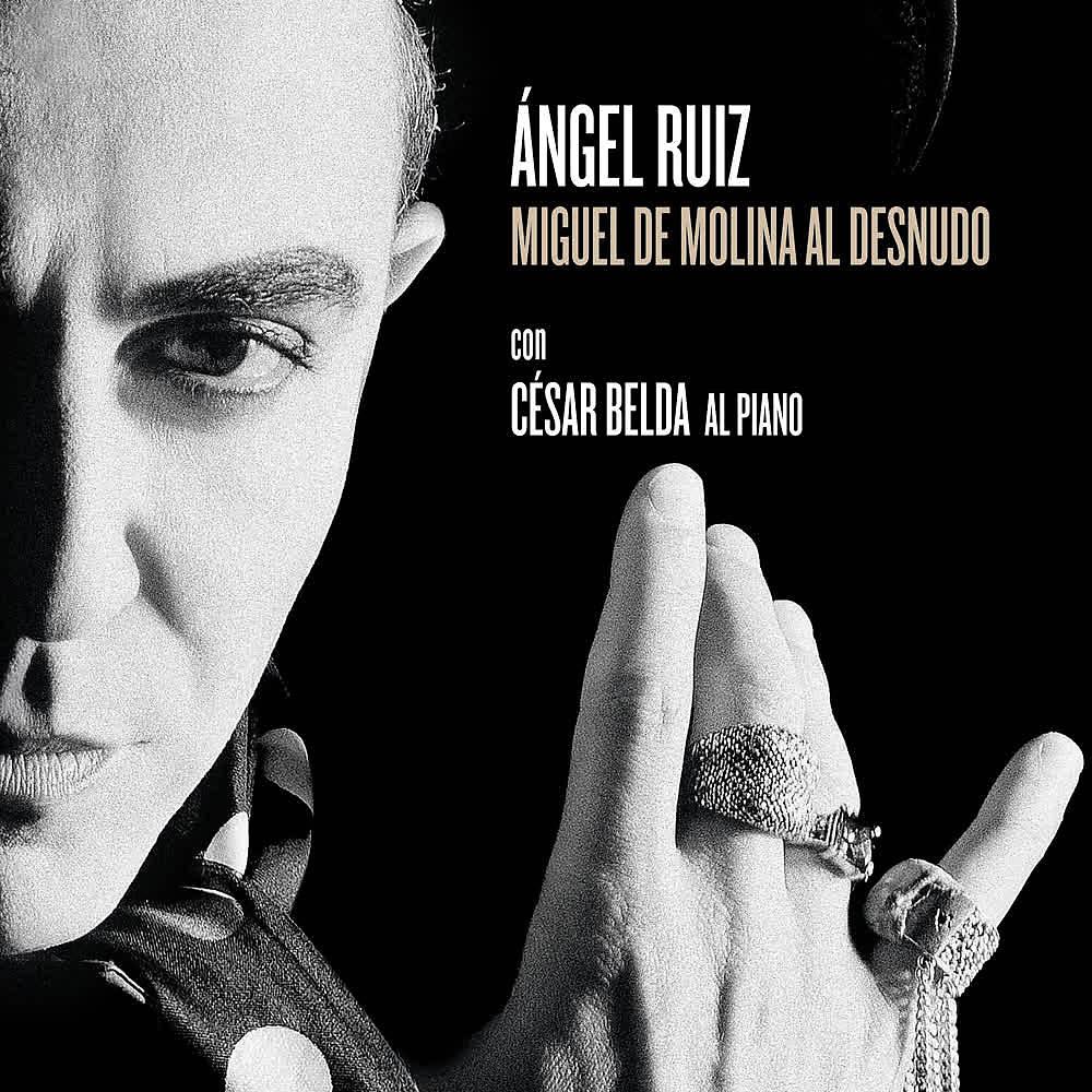 Постер альбома Ángel Ruiz Miguel de Molina al Desnudo