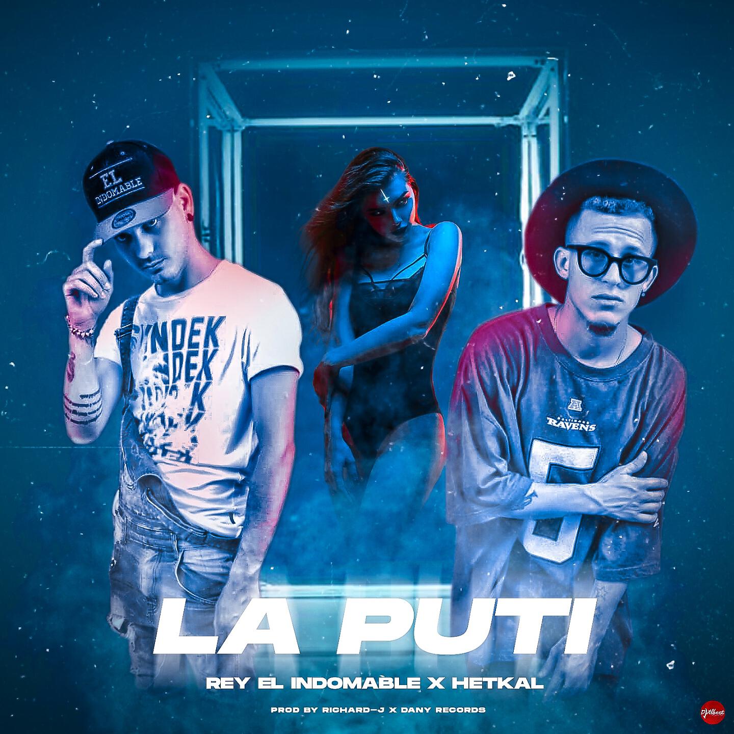 Rey El Indomable - La Puti